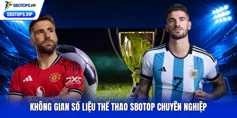 Không gian số liệu thể thao SBOTOP chuyên nghiệp